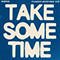 Take Some Time (Kyle McEvoy & Ezzy Remix) - Wilderado