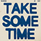 Take Some Time (Single) - Wilderado