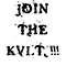 Join the Kult!!!