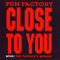 Close to You (Remixes - Maxi-Single) - Fun Factory