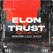 Elon Trust (Feat.) - Extra Terra