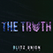 The Truth (Single) - Blitz Union