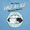 Cold As Ice (with Thovi) (Single) - HBz