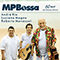 Mpbossa: 60 Anos da Bossa Nova (with Luciano Magno & Andre Rio)