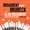 Broadbent plays Brubeck (with London Metropolitan Strings) - Alan Broadbent (Alan Leonard Broadbent)