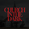 Church in the Dark (Single)