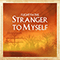 Stranger To Myself (Single)