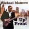 Up Front - Michael Manson