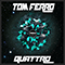 Quattro (Single) - Tom Ferro (DJ TomFerro, Thomas Falkner)