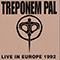 Fury Tales (CD 3: Live in Europe, 1992) - Treponem Pal