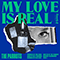 My Love Is Real (Single)