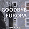 Goodbye Europa (Single)