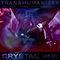 Crystal (Single) - Transhumanizer