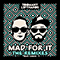 Mad For It (Remixes with CASSO) (Single)