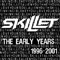 The Early Years: 1996-2001 - Skillet