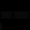 Forget Yourself (Single)