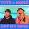 Off My Mind (with Nono) - TCTS (Sam O'Neill)