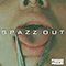Spazz Out (Single)