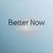 Better Now (Single)