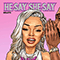 He Say She Say (Single)