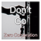 Don't Go (Single) - Zero Corporation