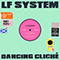 Dancing Cliche (Single) - LF SYSTEM