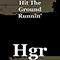 Hgr - Hit The Ground Runnin'