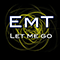 Let Me Go (Remixes) - EmT (Tony Blue & Ema Walter)