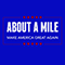 Make America Great Again (Single) - About A Mile
