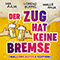 Der Zug hat keine Bremse (Mallorcastyle Edition with Lorenz Buffel, Malle Anja) (Single)