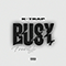 Busy (Single) - K-Trap (Devonte Kasi Martin Perkins)