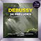 Debussy: Preludes, Books 1-2 (feat. Royal Scottish National Orchestra) (2xHD 2015 Remastered) - Markl, Jun (Jun Markl / Jun Märkl)