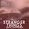 Stranger Things Have Happened (Single)