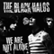 We Are Not Alone - Black Halos (The Black Halos)