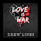 Love Is War - Drew Lines