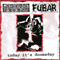 Today It's Doomsday (Split With Matka Teresa) [EP] - F.U.B.A.R. (FUBAR / Fucked Up Beyond All Recognition)