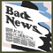 Bad News (Single)