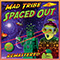 Spaced Out (Remastered) - Mad Tribe