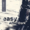 After Dark - Easy (BEL)