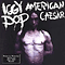 American Caesar-Iggy Pop (Iggy & The Stooges, Iggy and The Stooges, James Newell Osterberg Jr.)