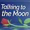 Talking to the Moon - Caleb Hyles (Hyles, Caleb)