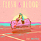 Flesh & Blood (feat.) - Smallpools