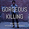 Gorgeous Killing