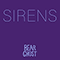 Sirens - Bear Ghost