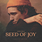 Seed of Joy (Deluxe Edition) - Marc Scibilia