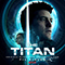 The Titan (Original Music from the Netflix Film) - Fil Eisler (iZLER / Filip Eisler)