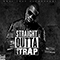 Straight Outta The Trap (mixtape, part 2) - Gucci Mayne (Radric 