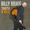 Tooth & Nail - Billy Bragg
