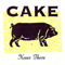 Never there (CDS) - Cake