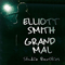 Grand Mal. Studio Rarities (CD 8: Crushed Blind - Even More Alternate Versions) - Elliott Smith (Smith, Elliott / Steven Paul Smith)